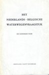 LOEFF J.A.L.M. (inleiding) - Het Nederlands-Belgische waterwegenvraagstuk. Een economische studie.