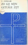 Congar, Y. - Zo gij mijn getuige zijt - de christen in de tijd nr. 6