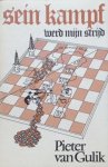 GULIK, Pieter van - Sein Kampf werd mijn strijd