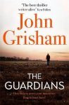 John Grisham - The Guardians The Sunday Times Bestseller
