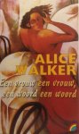 Walker, Alice - Een vrouw een vrouw, een woord een woord