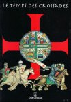 Collectif - Temps des croisades