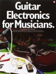 Brosnac, Donald - Guitar Electronics for Musicians.