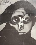  - Andreas Feininger: Photographer