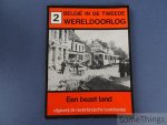 Herwig Jacquemyns.. - België in de Tweede Wereldoorlog. Deel 2: Een bezet land.