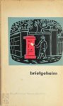Tone Brulin 15449, Willem Frederik Hermans 11098, Ed Hoornik 111752, M. Van Loggem - Briefgeheim. Vier eenacters  Vier eenacters gespeeld bij de opening van de achttiende Boekenweek op 27 Februari 1953 in de Stadsschouwburg te Amsterdam