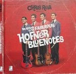 Rea, Chris - Chris Rea Presents: The return of the fabulous Hofner Bluenotes