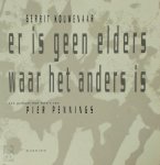 Gerrit Kouwenaar, Pier Pennings - Er is geen elders waar het anders is [opdracht van de fotograaf aan Hugo Claus] een gedicht met foto's