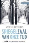 Chris van der Heijden - (1) Spiegelzaal Van Onze Tijd