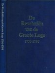 Boerenbeker, E.A - De Resolutiën van de Groote Loge 1756-1798