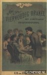 Diverse auteurs - Het viervoudig orakel. Een Onderhoudend Gezelschapsspel, waarbij op de voorgestelde vragen de verrassendste antwoorden gegeven woredn
