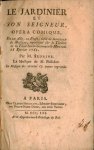 Philidor, F.A.D.: - [Libretto] Le jardinier et son seigneur, opéra comique, en un acte, en prose, mêlé de morceaux de musique, représenté... le Mercredi 18 Févrie 1761. Par M. Sedaine
