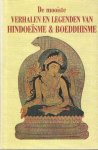 Roodbeen, Merit (bew.) - De mooiste verhalen en legenden van Hindoeïsme en Boeddhisme
