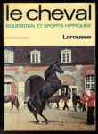 Saurel, Étienne - LE CHEVAL équitation et sports hippiques