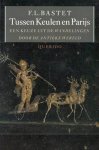 F.L. Bastet - Tussen Keulen en Parijs