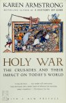 Armstrong, Karen - Holy War The Crusades and Their Impact on Today's World