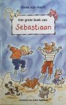 Hooft, Mieke van - Het grote boek van Sebastiaan