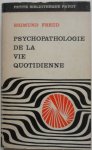 Freud Sigmund - Psychopathologie de la vie quotidienne