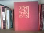  - J K Smit & zonen Amsterdam 1888-1938