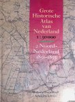 Geudeke, P.W. - en anderen - Grote Historische Atlas van Nederland 2: Noord Nederland 1851-1855