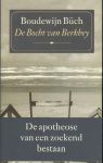 Büch, Boudewijn - De Bocht van Berkhey (De apotheose van een zoekend bestaan), 170 pag. hardcover + stofomslag, gave staat (MET BUIKBANDJE)