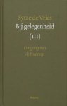 S. de Vries - Bij gelegenheid Deel 3: omgang met de Psalmen