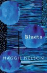 Maggie Nelson - Bluets