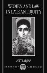 Antti Arjava - Women and Law in Late Antiquity