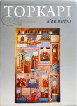  - The Topkapi Saray Museum: Manuscripts