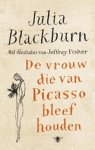 Julia Blackburn - De vrouw die van Picasso bleef houden