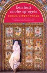Padma Viswanathan 73677 - Een huis zonder spiegels