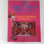 Carmichael, Elizabeth ; Sayer Chloe - The Scelaton at the Feast ; The day of the dead in Mexico
