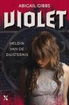 Abigail Gibbs - Heldin van de duisternis 1 - Violet
