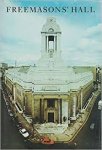 Stubbs, James, T.O. Haunch - Freemasons' hall. The home and heritage of the craft