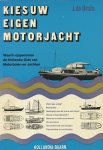 Bruin, J. de - Kies uw eigen motorjacht. Waarin opgenomen de Hollandia gids van motorboten en -jachten.