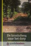 Linden, Kees Jan van - De kronkelweg naar het dorp *nieuw* - laatste exemplaar! --- De Bijbel vertalen voor Guinese moslims