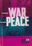  - To make War or Make Peace: Proceedings: The International Symposium on Inevitable War or Initiatives for Peace, Volume 12, Nos. 5-8 (107). Special Issue
