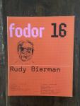 Bierman, Rudy, Wim Crouwel and Daphne Duyvelshoff (design) - Rudy Bierman Fodor 16
