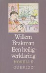 Brakman (13 June 1922, The Hague - 8 May 2008, Boekelo), Willem - Een heiligverklaring - novelle