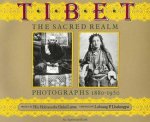 Lhalungpa, Lobsang P. - Tibet. The Sacred Realm. Photographs 1880-1950.