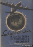 Dorland, Frank - Luchtstrijdkrachten in den Tweeden Wereldoorlog - en daarna