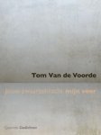 Tom Van de Voorde - Jouw zwaartekracht mijn veer