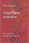 H. BURGMAN - LOSGELOPEN WOORDEN