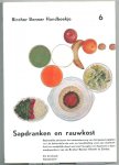 Bircher Benner - Bircher Benner Handboekje- Nr. 6. Sapdranken en rauwkost