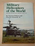 Polmar, Norman; Kennedy, Floyd D. - Military Helicopters of the World : Military Rotary-Wing Aircraft since 1917