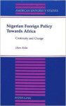 Akiba, Okon - Nigerian Foreign Policy Towards Africa: Continuity and Change.