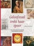 Pol, Frank van der (redactie) - Pol, Frank van der (redactie)-Geloofstaal trekt haar spoor