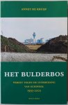 Kruijf, Annet de - Het Bulderbos Verzet tegen de uitbreiding van Schiphol 1993-2002