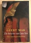 Mak, Geert - De levens van Jan Six / een familiegeschiedenis