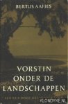 Aafjes, Bertus - Vorstin onder de landschappen, een reis door het heilige land